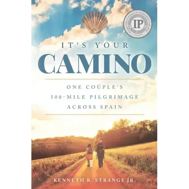 It's Your Camino: One Couple's 500-mile Pilgrimage Across Spain
