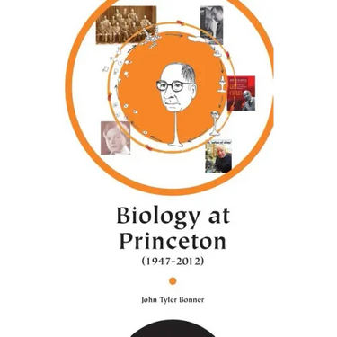 Biology at Princeton (1947 - 2012)