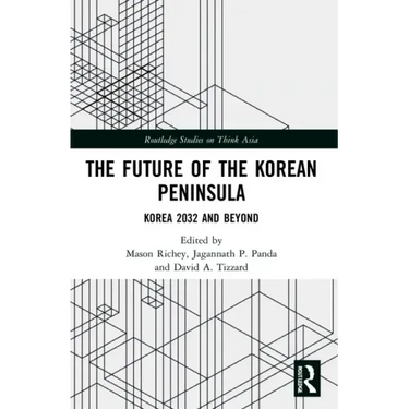 The Future of the Korean Peninsula: Korea 2032 and Beyond