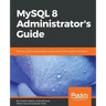 MySQL 8 Administrator's Guide