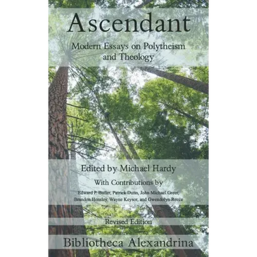 Ascendant: Modern Essays on Polytheism and Theology