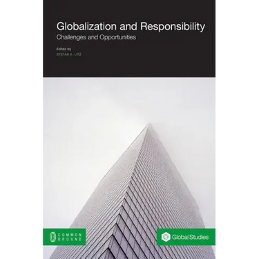 Globalization and Responsibility: Challenges and Opportunities