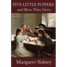Five Little Peppers and How They Grew
