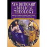 New Dictionary of Biblical Theology: Exploring the Unity Diversity of Scripture