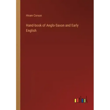 Hand-book of Anglo-Saxon and Early English
