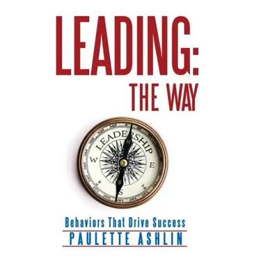 Leading: The Way: Behaviors That Drive Success