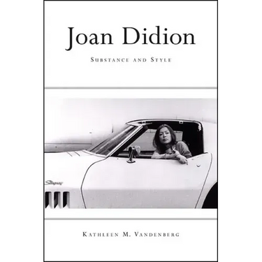 Joan Didion: Substance and Style