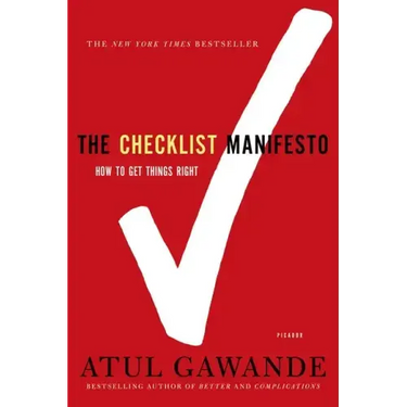 The Checklist Manifesto: How to Get Things Right
