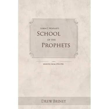 Lorin C. Woolley's School of the Prophets: Minutes from 1932-1941