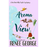 Aroma With A View: A Paranormal Women's Fiction Novel