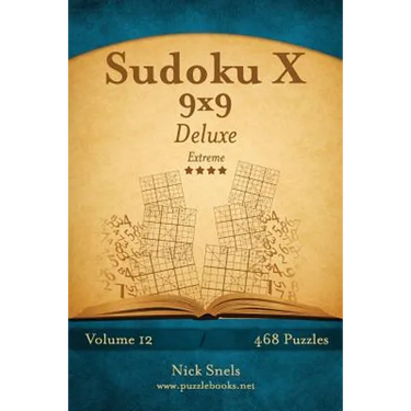 Sudoku X 9x9 Deluxe - Extreme - Volume 12 - 468 Logic Puzzles