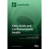 Fatty Acids and Cardiometabolic Health