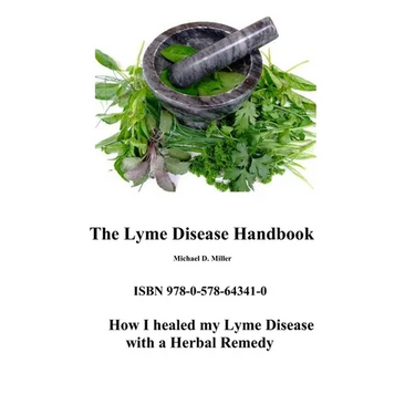 The Lyme Disease Handbook: How I beat Lyme Disease with a Herbal Remedy