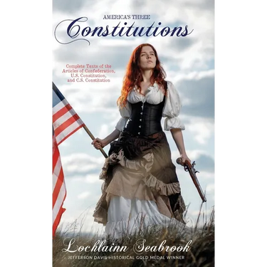 America's Three Constitutions: Complete Texts of the Articles of Confederation, U.S. Constitution, and C.S. Constitution