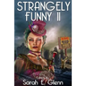 Strangely Funny II