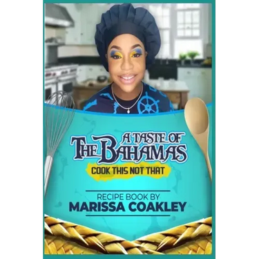 A Taste of the Bahamas: Cook This Not That