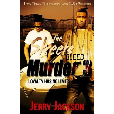 The Streets Bleed Murder 3: Loyalty Has No Limits
