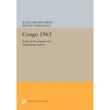 Congo 1965: Political Documents of a Developing Nation