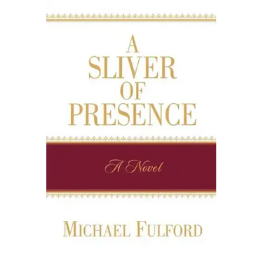 A Sliver of Presence