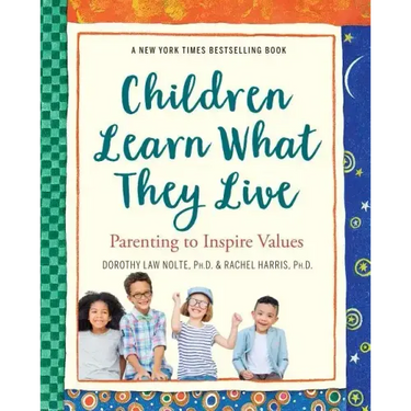Children Learn What They Live