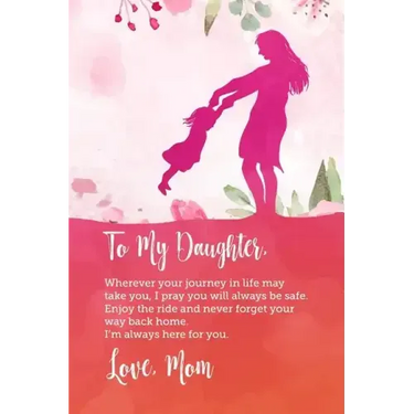 To my daughter, Wherever your journey in life may take you, I pray you will always be safe. Enjoy the ride and never forget your way back home.: Perfe