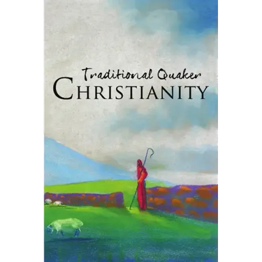 Traditional Quaker Christianity