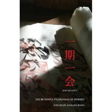 ichi go ichi e: The 88 Temple Pilgrimage of Shikoku