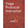 Yoga Protocol Instructor: Yoga Level 1