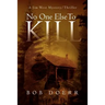 No One Else to Kill: (A Jim West Mystery Thriller Series Book 5)
