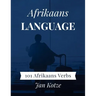 Afrikaans Language: 101 Afrikaans Verbs
