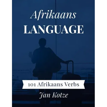 Afrikaans Language: 101 Afrikaans Verbs