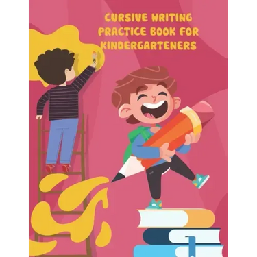 Cursive Writing Practice Book for Kindergarteners: cursive writing practice book for kindergarteners, Workbook Practice for Kids, Line Tracing, Letter
