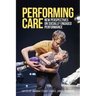 Performing Care: New Perspectives on Socially Engaged Performance