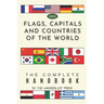 Flags, Capitals and Countries of the World: The Complete Handbook