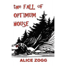 The Fall of Optimum House