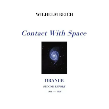 Contact With Space: Oranur; Second Report 1951 - 1956