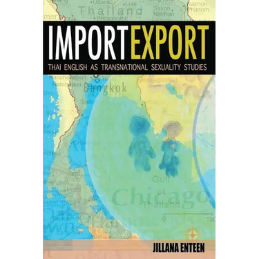 Import/Export: Thai English As Transnational Sexuality Studies