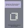 Financial Development Of The United States