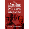 The Decline of Modern Medicine