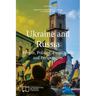 Ukraine and Russia: People, Politics, Propaganda and Perspectives