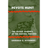 Peyote Hunt: The Sacred Journey of the Huichol Indians