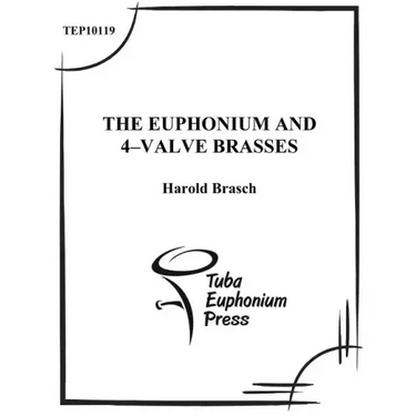 The Euphonium and 4-Valve Brasses: An Advanced Tutor
