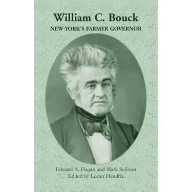William C. Bouck: New York's Farmer Governor