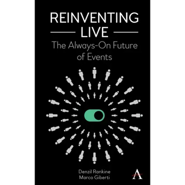 Reinventing Live: The Always-On Future of Events