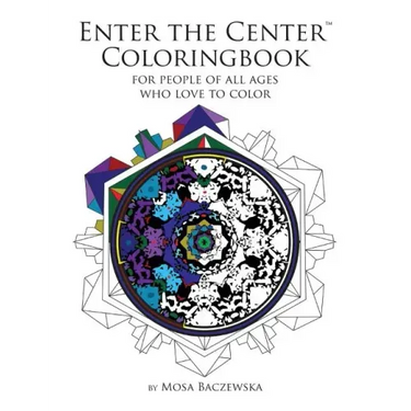 Enter the Center Coloringbook: For People of All Ages Who Love to Color