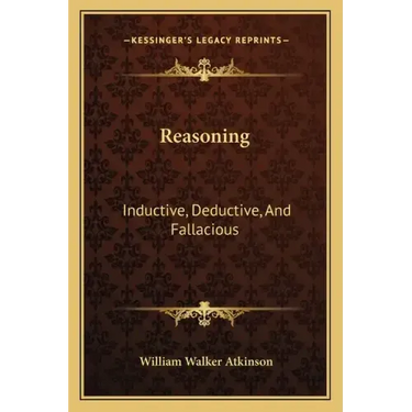 Reasoning: Inductive, Deductive, and Fallacious