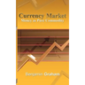 Currency Market: Money as Pure Commodity