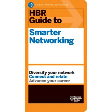 HBR Guide to Smarter Networking (HBR Guide Series)