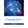 Neuropsychiatric Disorders: Clinical Perspectives