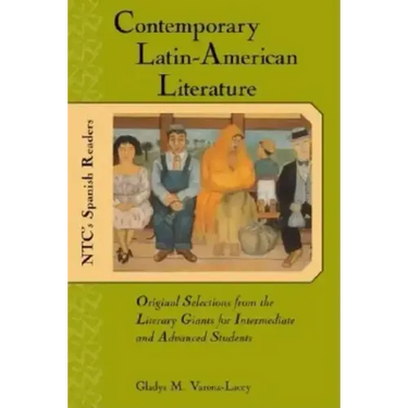 Contemporary Latin American Literature: Original Selections from the Literary Giants for Intermediate and Advanced Students